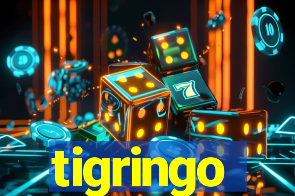 tigringo