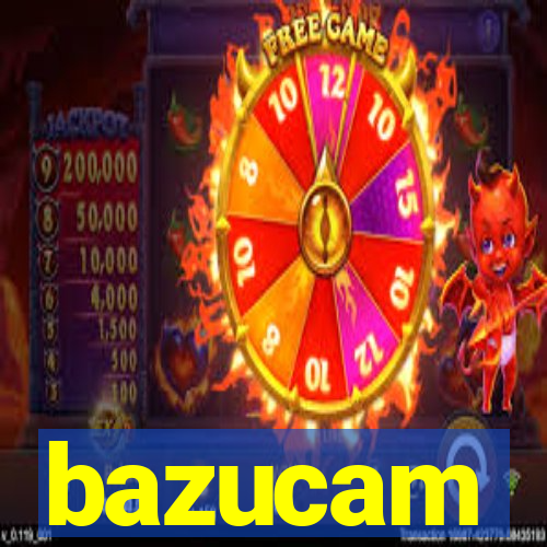 bazucam