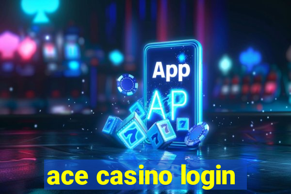 ace casino login