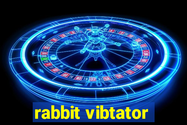 rabbit vibtator