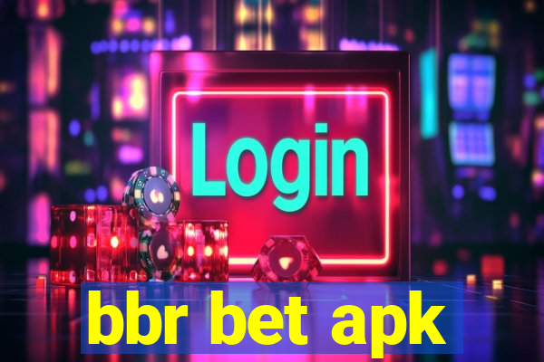 bbr bet apk