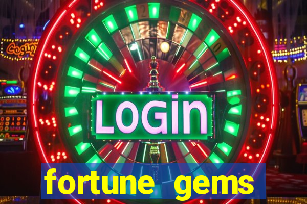 fortune gems horário pagante