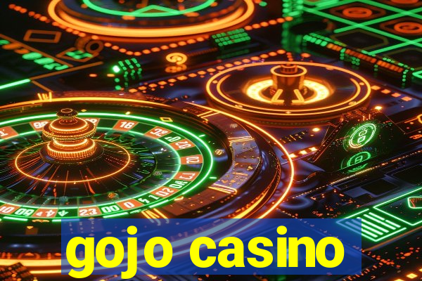 gojo casino