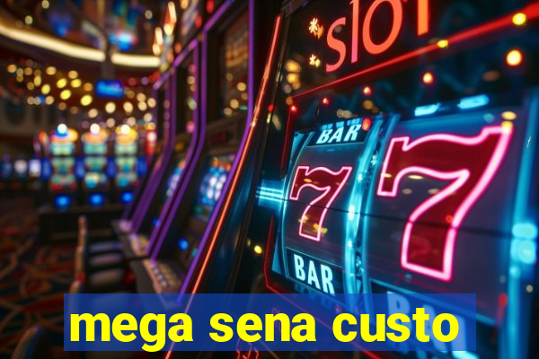 mega sena custo