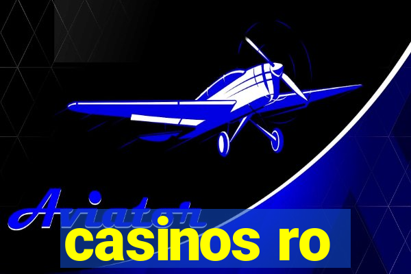 casinos ro