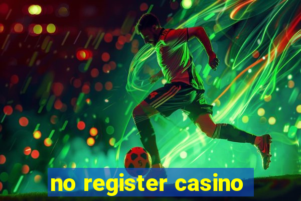 no register casino