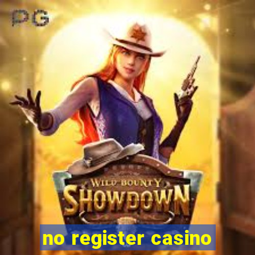 no register casino