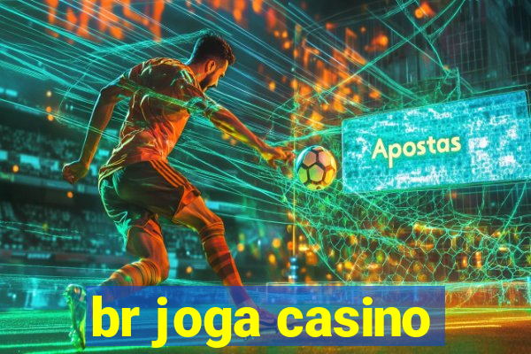 br joga casino