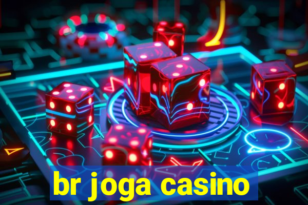 br joga casino