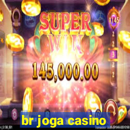 br joga casino