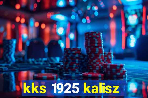 kks 1925 kalisz