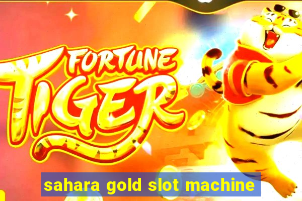 sahara gold slot machine