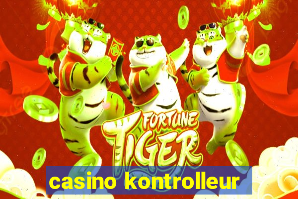 casino kontrolleur