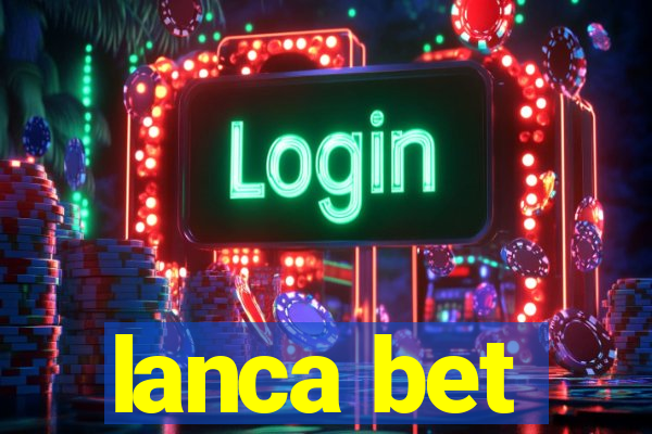 lanca bet