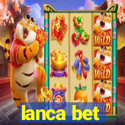 lanca bet