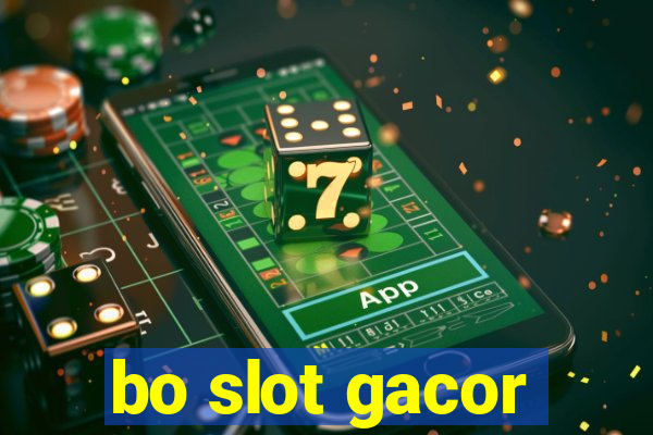 bo slot gacor