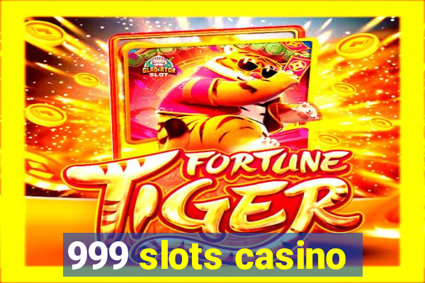 999 slots casino