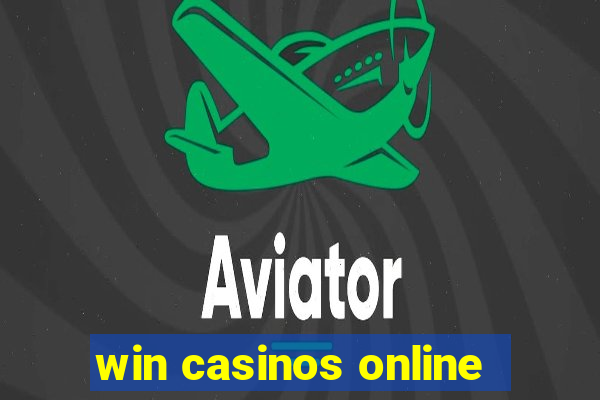 win casinos online