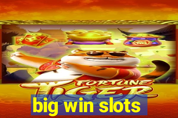 big win slots