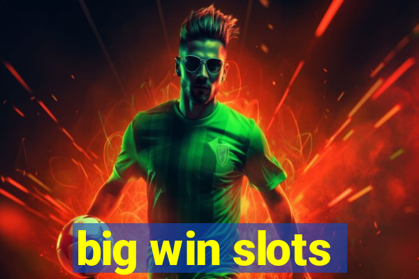 big win slots