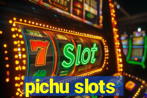 pichu slots