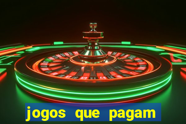 jogos que pagam pra vc jogar