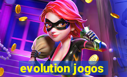 evolution jogos