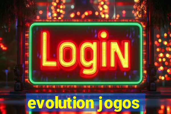 evolution jogos