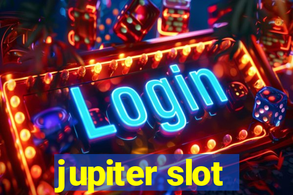 jupiter slot