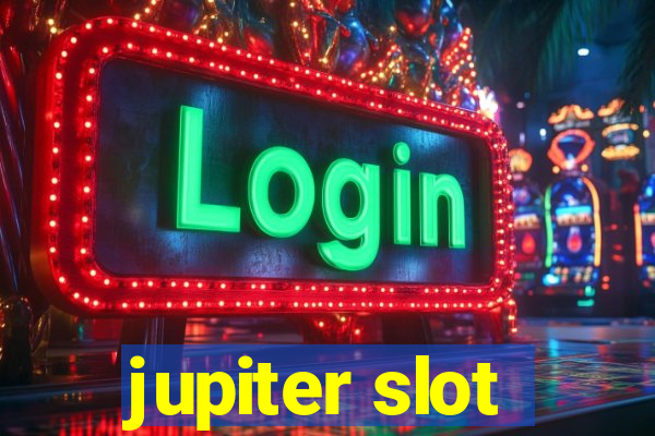 jupiter slot