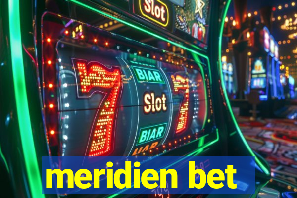 meridien bet