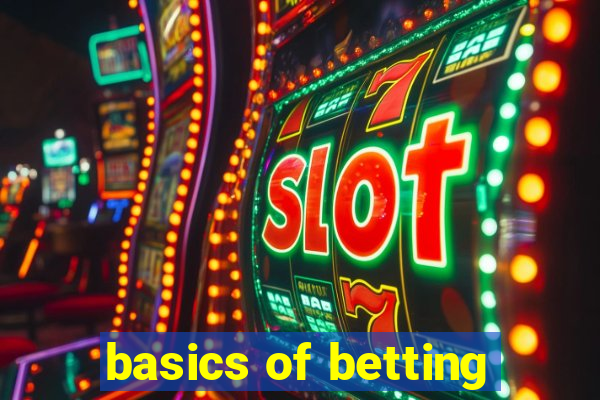 basics of betting