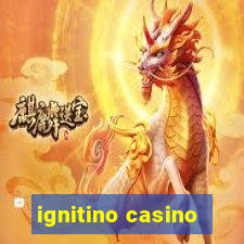 ignitino casino