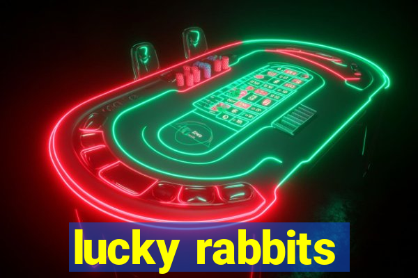 lucky rabbits