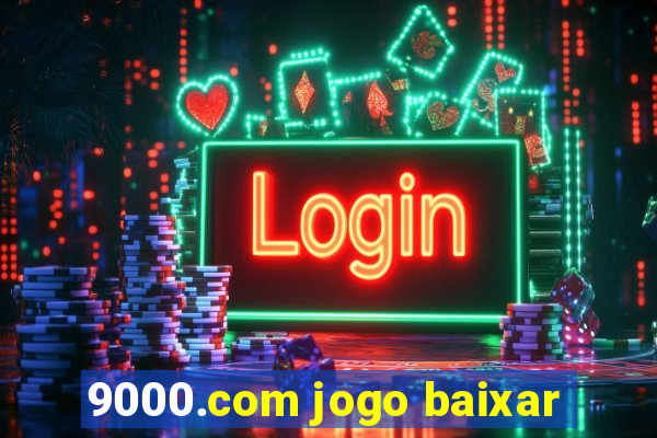 9000.com jogo baixar