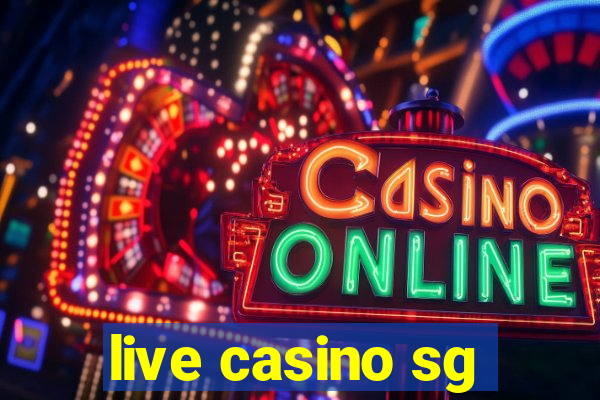 live casino sg