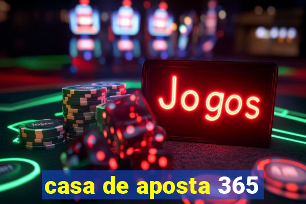 casa de aposta 365