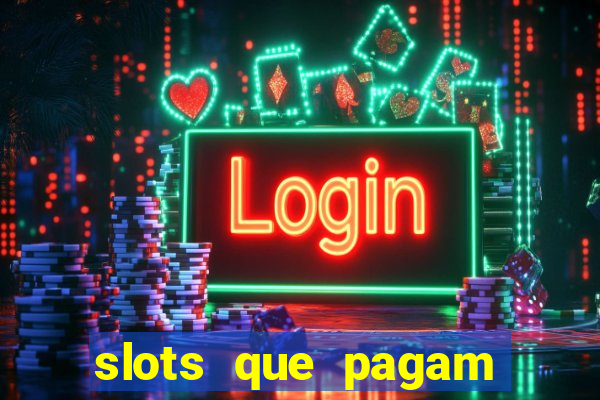 slots que pagam bonus no cadastro