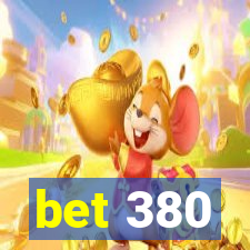 bet 380