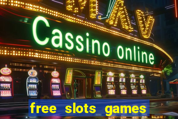 free slots games no downloads