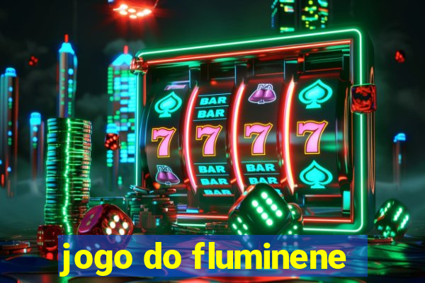 jogo do fluminene