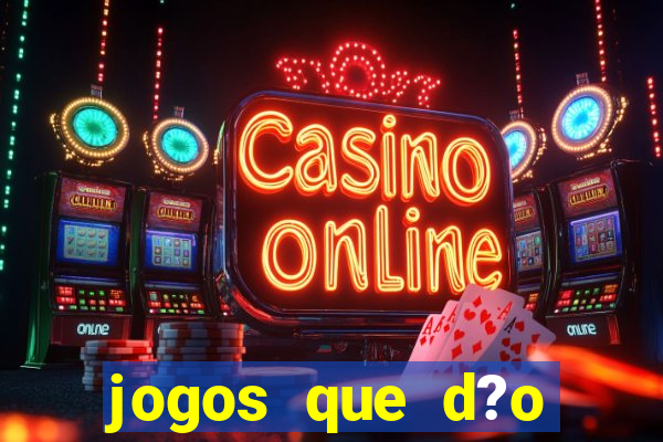 jogos que d?o dinheiro no cadastro