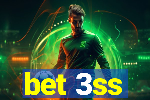 bet 3ss