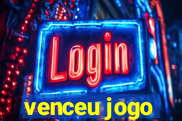 venceu jogo