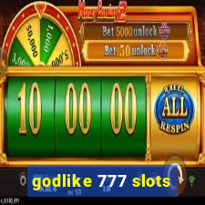 godlike 777 slots