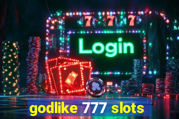 godlike 777 slots