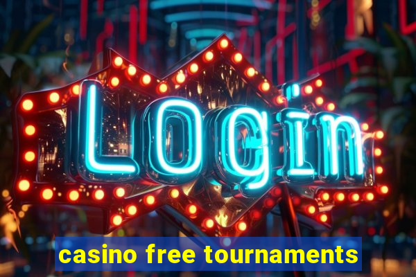 casino free tournaments