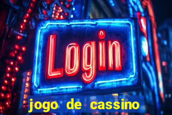 jogo de cassino que ganha dinheiro