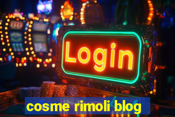 cosme rimoli blog