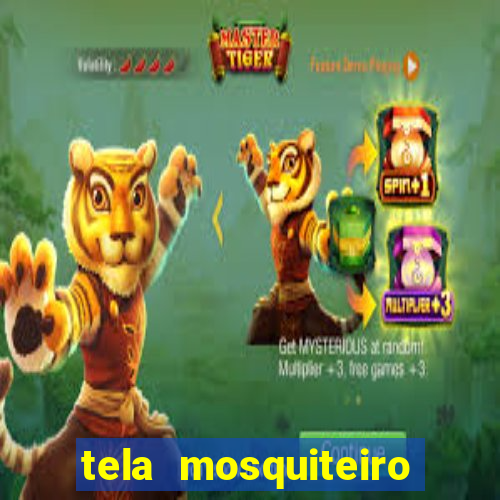 tela mosquiteiro tic tac